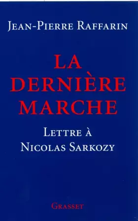 Couverture du produit · La dernière marche : Lettre à Nicolas Sarkozy