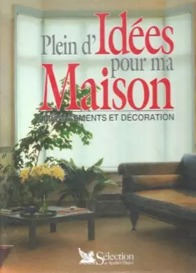Couverture du produit · Plein d'idées pour ma maison : Aménagements et décoration