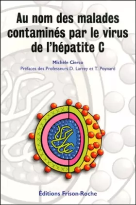 Couverture du produit · Au nom des malades contaminés par le virus de l'hépatite C
