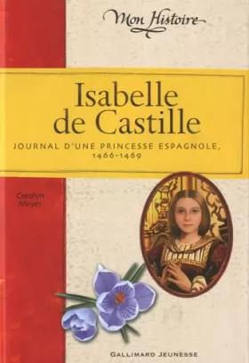 Couverture du produit · Isabelle de Castille: Journal d'une princesse espagnole (1466-1469)