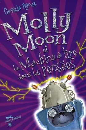Couverture du produit · Molly Moon et la machine à lire dans les pensées
