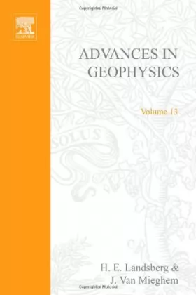 Couverture du produit · ADVANCES IN GEOPHYSICS VOLUME 13, Volume 13