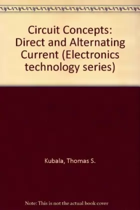 Couverture du produit · Circuit Concepts: Direct and Alternating Current