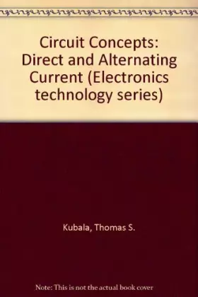 Couverture du produit · Circuit Concepts: Direct and Alternating Current