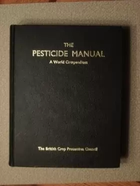 Couverture du produit · The pesticide manual: A world compendium