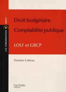 Couverture du produit · Droit budgétaire Comptabilité publique - LOLF et GBCP