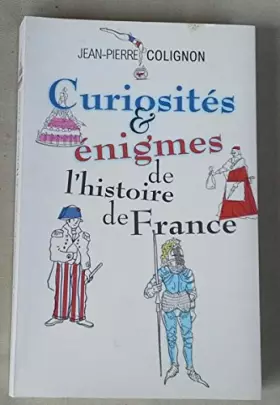 Couverture du produit · curiosites et enigmes de l'histoire de france