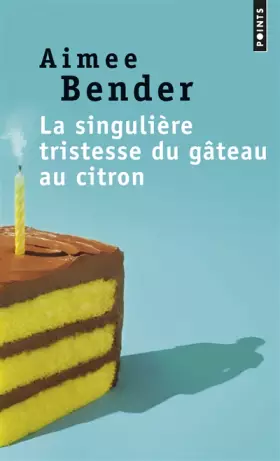 Couverture du produit · La singulière tristesse du gâteau au citron