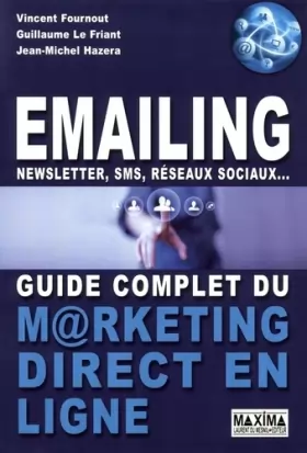 Couverture du produit · Emailing, newsletter,SMS, réseaux sociaux... Guide complet du marketing direct en ligne