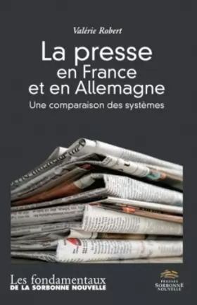 Couverture du produit · La Presse en France et en Allemagne. une Comparaison des Systemes