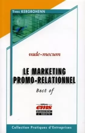 Couverture du produit · Le marketing promo-relationnel - vade-mecum: Best-of