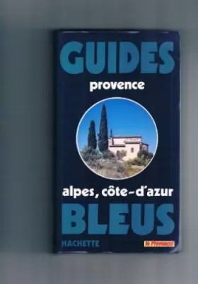 Couverture du produit · Guide bleu Provence-Alpes-Côte d'Azur (Les Guides bleus)