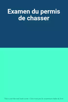 Couverture du produit · Examen du permis de chasser