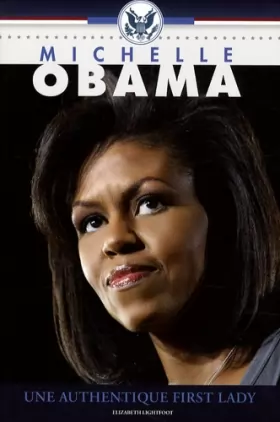 Couverture du produit · Michelle Obama, une authentique first lady