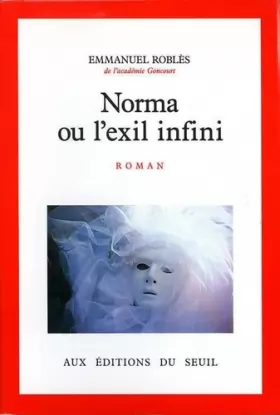 Couverture du produit · Norma : Ou l'Exil infini, roman