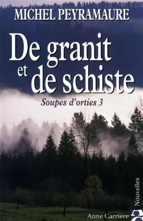 Couverture du produit · Soupes d'orties, Tome 3 : De granit et de schiste