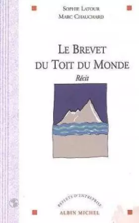 Couverture du produit · Le brevet du Toit du monde