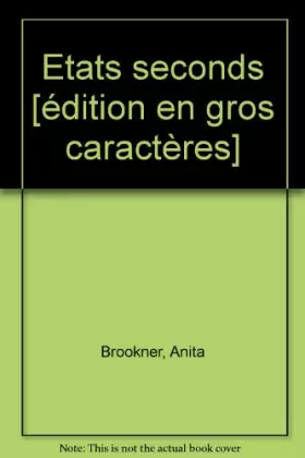 Couverture du produit · Etats seconds [édition en gros caractères]