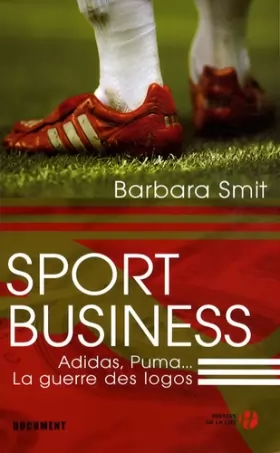 Couverture du produit · Sport Business : Adidas, Puma... La guerre des logos