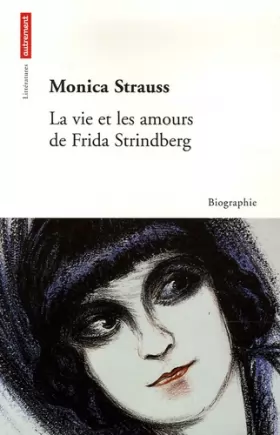 Couverture du produit · La vie et les amours de Frida Strindberg