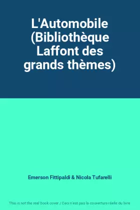 Couverture du produit · L'Automobile (Bibliothèque Laffont des grands thèmes)