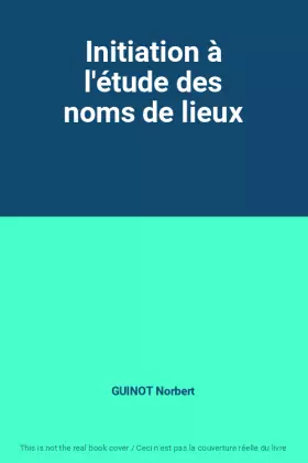 Couverture du produit · Initiation à l'étude des noms de lieux