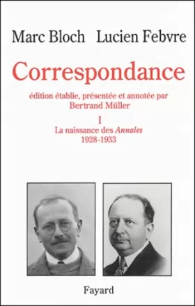 Couverture du produit · Correspondance, tome 1 : La Naissance des annales, 1928-1933