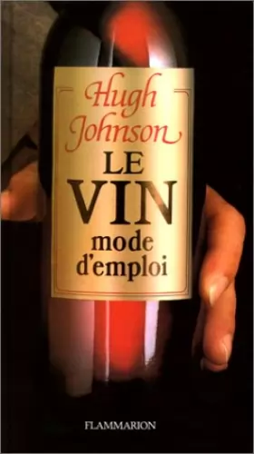 Couverture du produit · LE VIN . MODE D'EMPLOI