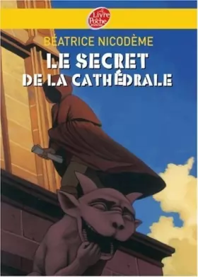 Couverture du produit · Le secret de la cathédrale de Nicodeme, Beatrice (2008) Poche