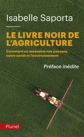 Couverture du produit · Le livre noir de l'agriculture: Comment on assassine nos paysans, notre santé et l'environnement