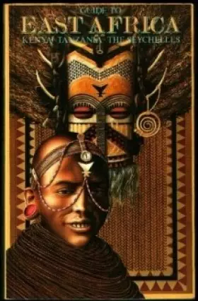 Couverture du produit · Guide to East Africa Kenya, Tanzania and the Seychelles