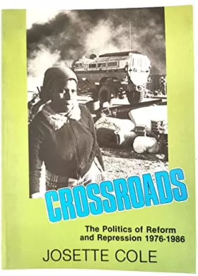 Couverture du produit · Crossroads: The Politics of Reform and Repression, 1976-1986