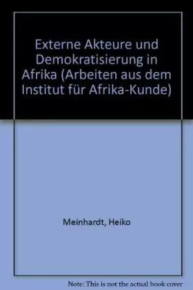Couverture du produit · Externe Akteure und Demokratisierung in Afrika - Meinhardt, Heiko