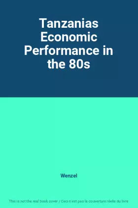 Couverture du produit · Tanzanias Economic Performance in the 80s