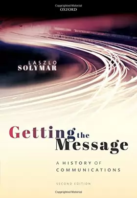 Couverture du produit · Getting the Message: A History of Communications, Second Edition