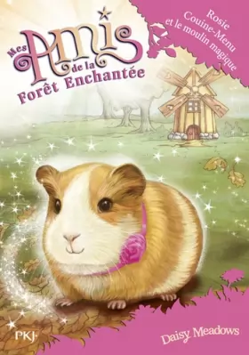 Couverture du produit · Mes amis de la forêt enchantée - tome 08 : Rosie Couine-Menu et le moulin magique (8)