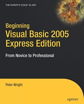 Couverture du produit · Beginning Visual Basic 2005 Express Edition: From Novice to Professional