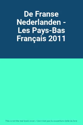 Couverture du produit · De Franse Nederlanden - Les Pays-Bas Français 2011
