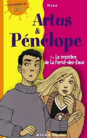 Couverture du produit · Artus et Pénélope, tome 1 : Le Mystère de la Ferté-des-Eaux