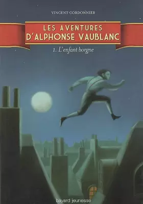 Couverture du produit · Les aventures d'Alphonse Vaublanc, Tome 1 : L'enfant borgne