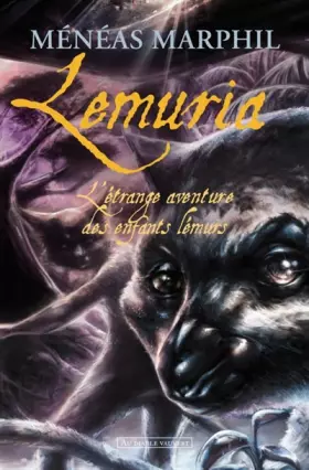 Couverture du produit · Lemuria : L'étrange aventure des enfants lémurs