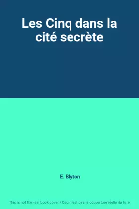 Couverture du produit · Les Cinq dans la cité secrète