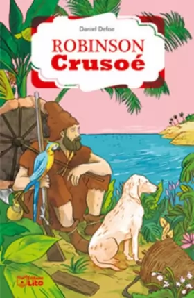 Couverture du produit · La bibliothèque Lito: Robinson Crusoé - Dès 8 ans