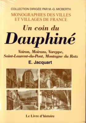 Couverture du produit · Un coin du Dauphiné: Voiron, Voreppe, Saint-Laurent-du-Pont, Montagne du Ratz