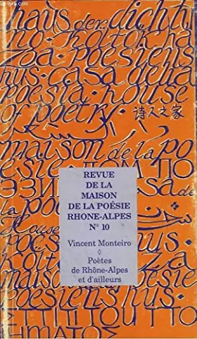 Couverture du produit · REVUE DE LA MAISON DE LA POESIE RHONE-ALPES N°10. VINCENT MONTEIRO / POETES DE RHONE-ALPES ET D'AILLEURS.