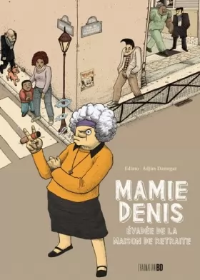 Couverture du produit · Mamie Denis: Évadée de la maison de retraite