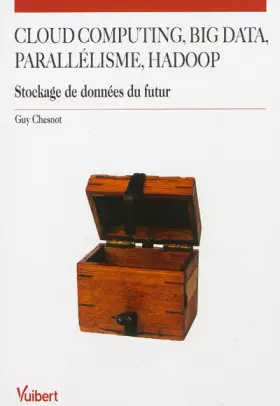 Couverture du produit · Cloud computing, big data, parallélisme, hadoop : Stockage de données du futur