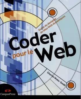 Couverture du produit · Coder pour le Web : Guide du designer de sites Web dynamiques