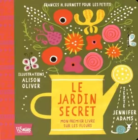 Couverture du produit · Le Jardin secret - Mon premier livre sur les fleurs