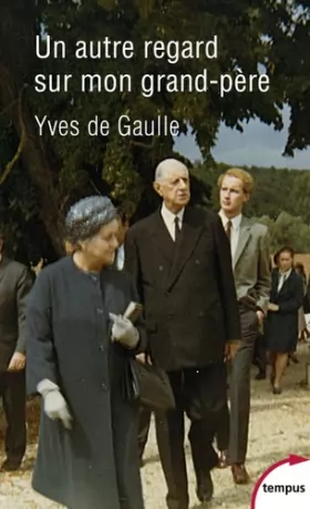 Couverture du produit · Un autre regard sur mon grand-père Charles de Gaulle
